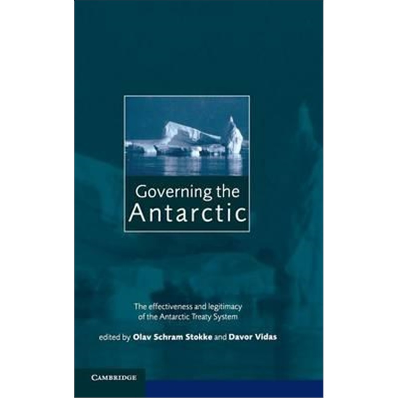 预订governing the antarctic:the effectiveness and legitimacy of