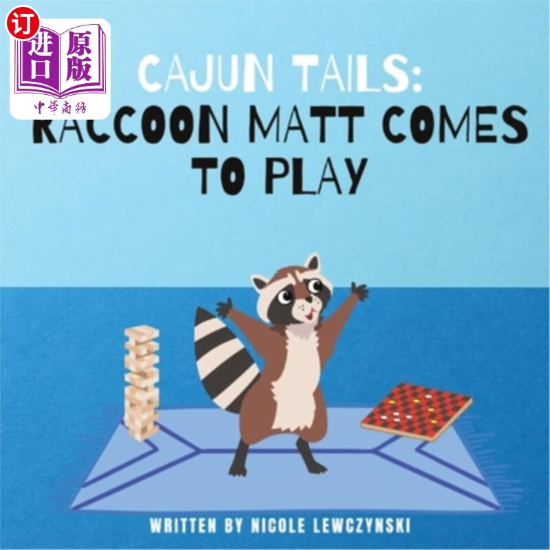 海外直订cajun tails: raccoon matt comes to play 猫尾巴:浣熊马特