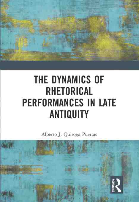 预售 按需印刷 the dynamics of rhetorical performances in late