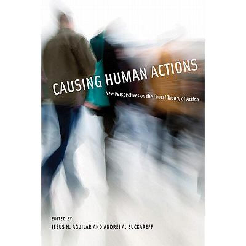 causing human actions: new perspectives on t. 英文原版
