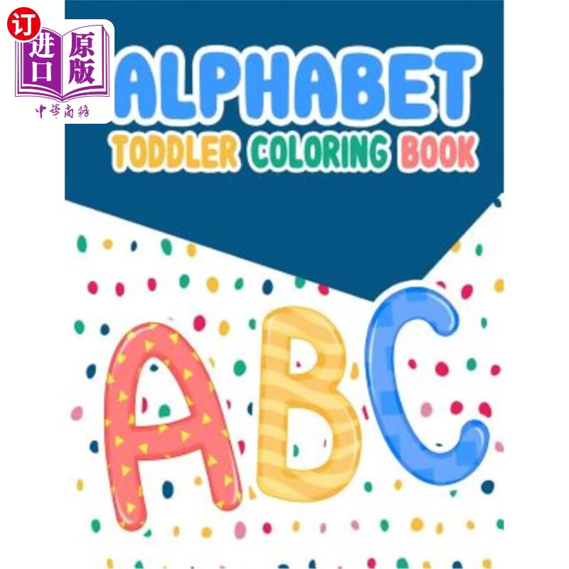 coloring book: alphabet toddler coloring book: , an a 字母幼儿