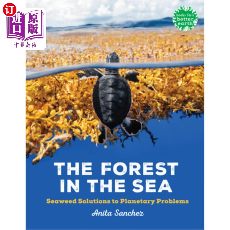 海外直订the forest in the sea: seaweed solutions to planetary