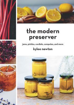 预订the modern preserver: jams, pickles, cordials, c