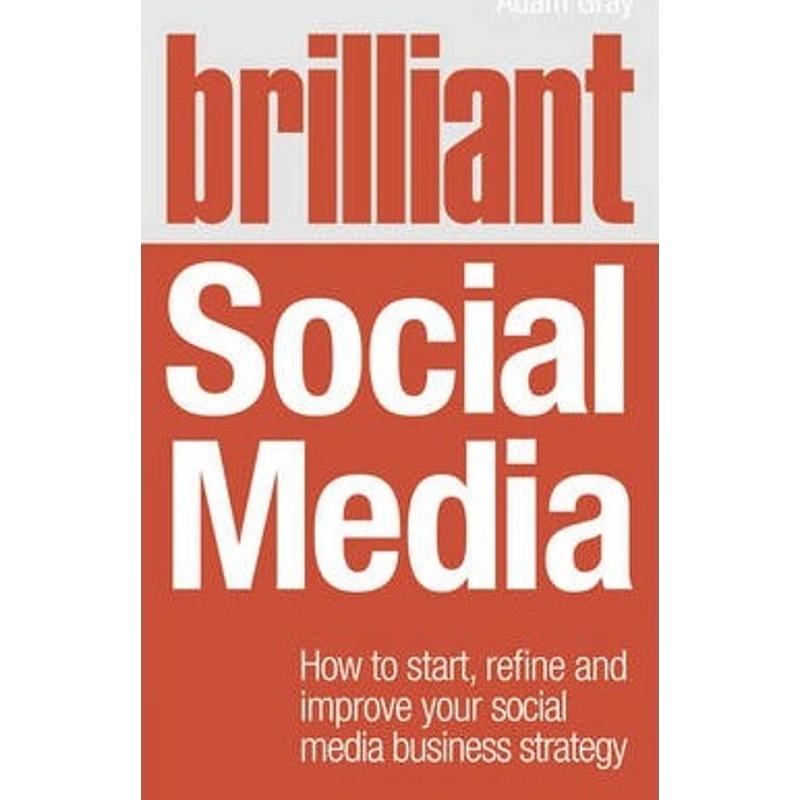 预订Brilliant Social Media:How to start, refine and improve your social business media strategy