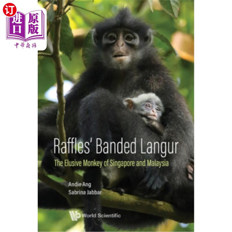 海外直订raffles banded langur: the elusive monkey of singapore