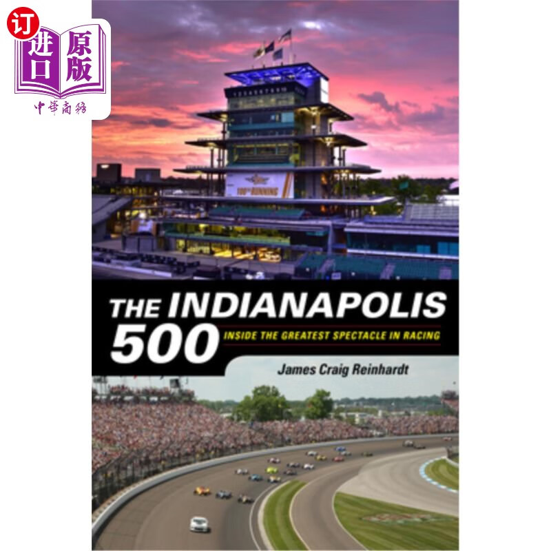 500: inside the greatest spectacle in racing 印第安纳波利斯500强