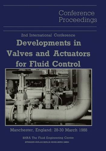 预订 Proceedings of the 2nd International Conference on Developments in Valves and Actuators for