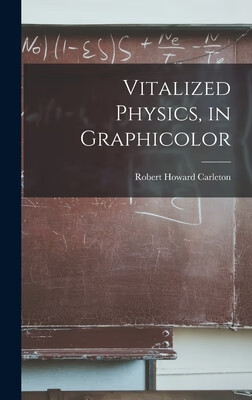Vitalized Physics, in Graphicolor