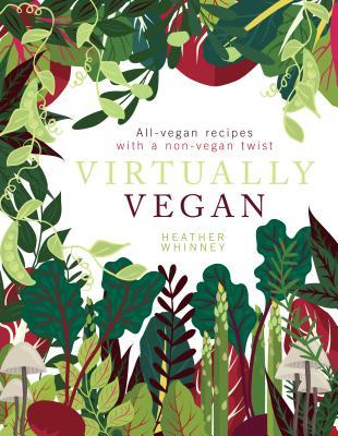 预订virtually vegan: all-vegan recipes with a non-ve