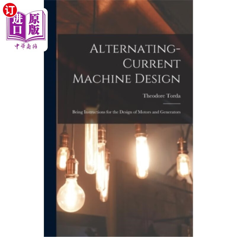 海外直订alternating-current machine design: being instructions