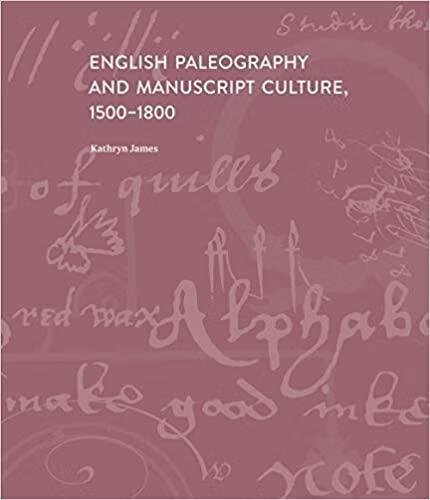 预订 english paleography and manuscript culture, 1500-1800