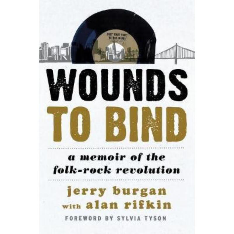 预订wounds to bind:a memoir of the folk-rock revolution