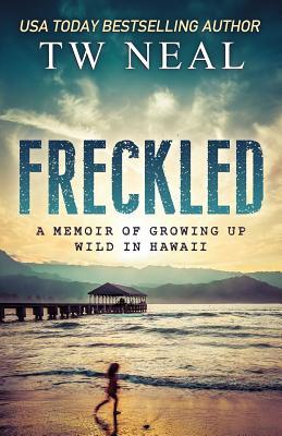 预订freckled: a memoir of growing up wild in hawaii