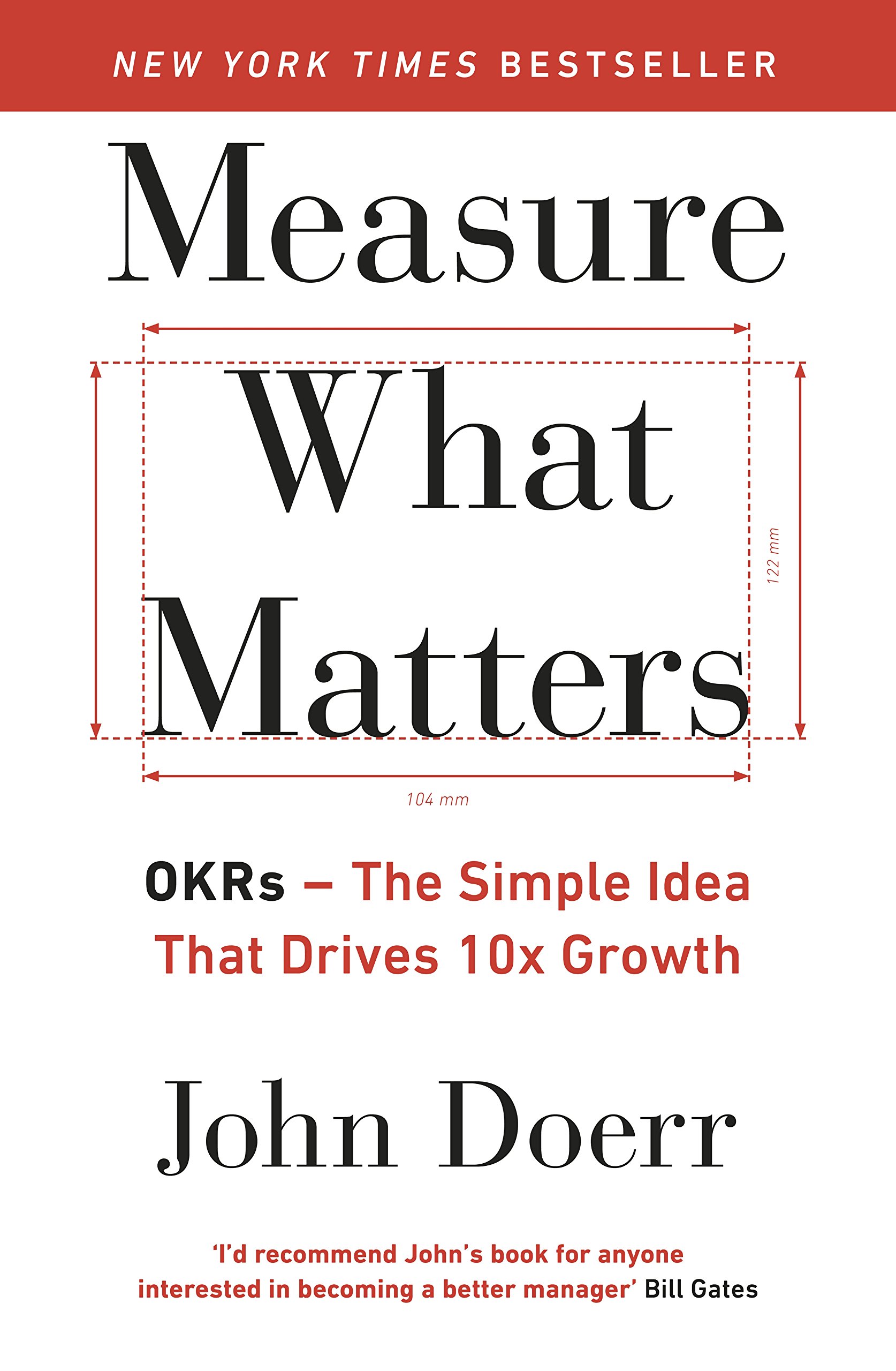 衡量什么重要 英版 Measure What Matters: OKRs: The Simple Idea that Drives 10x Growth