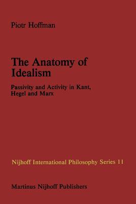 预订the anatomy of idealism: passivity and activity