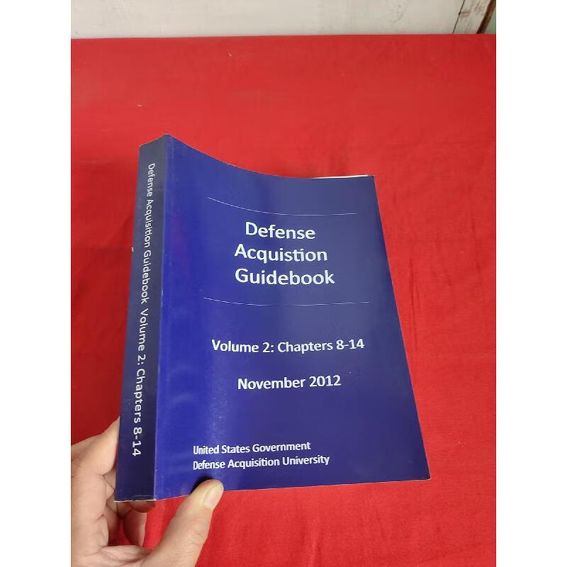 Defense Acquistion Guidebook:Volume 2: Chapters 8-14 November 2012  ( 16开 ) 【详见图】