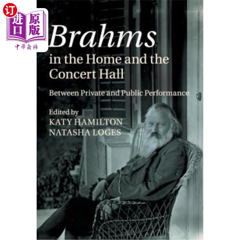 海外直订brahms in the home and the concert hall 布拉姆斯在家和