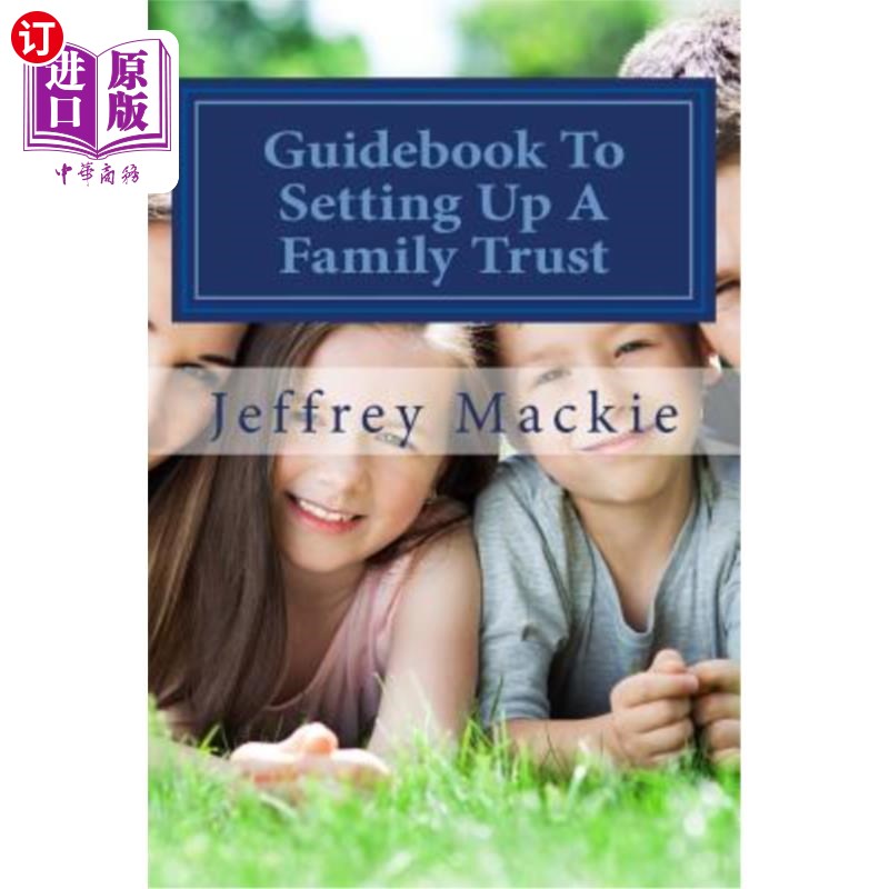 a family trust: a simple guide to setting up a 建立家庭信托指南