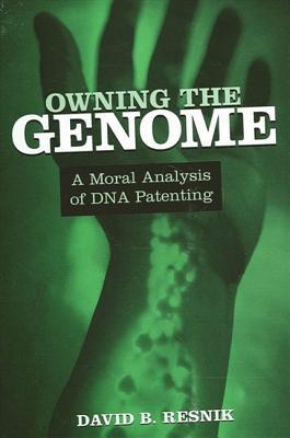 预订owning the genome: a moral analysis of dna paten