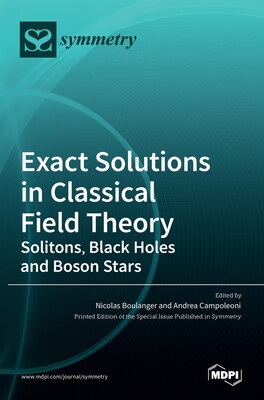 预订 Exact Solutions in Classical Field Theory: Solitons, Black Holes and Boson Stars