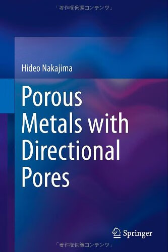 预订 porous metals with directional pores