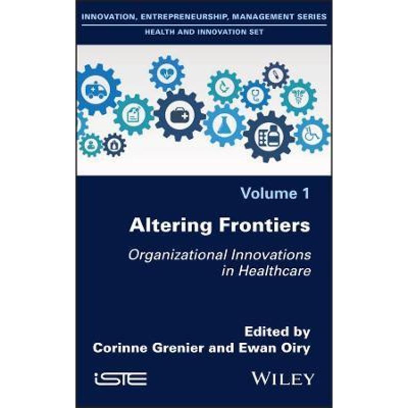 预订altering frontiers:organizational innovations in healthcare