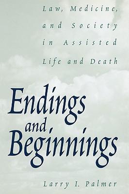 预订 endings and beginnings: law, medicine, and society in
