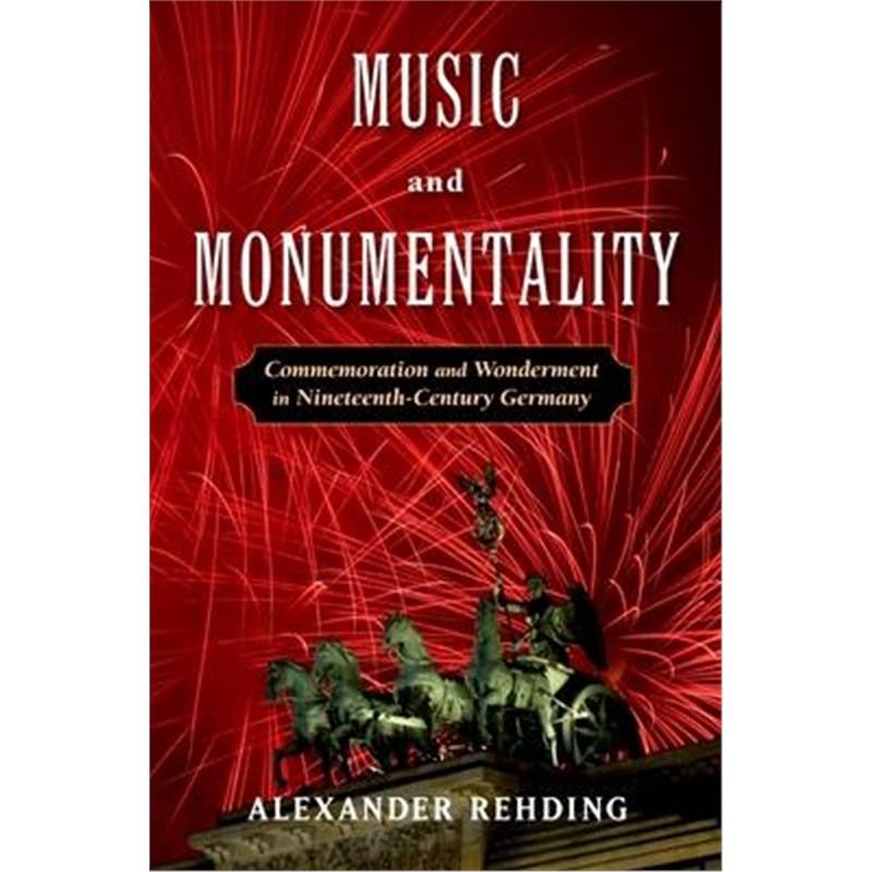 预订music and monumentality:commemoration and wonderment in