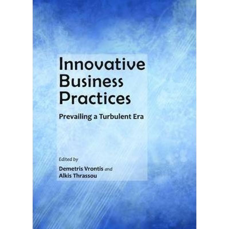 预订innovative business practices:prevailing a turbulent era