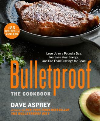 预订bulletproof: the cookbook: lose up to a pound a