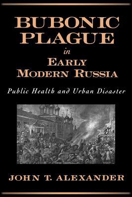 预订bubonic plague in early modern russia: public he