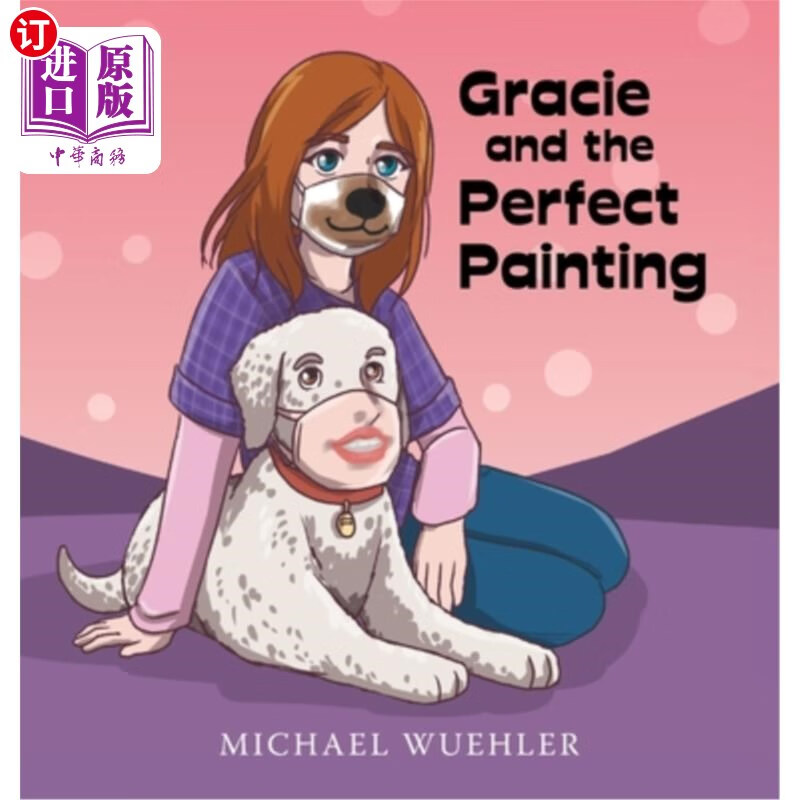 海外直订gracie and the perfect painting 《格蕾西与完美绘画》