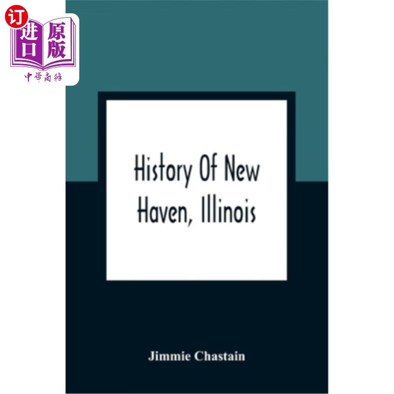 海外直订history of new haven, illinois 伊利诺斯州纽黑文的历史