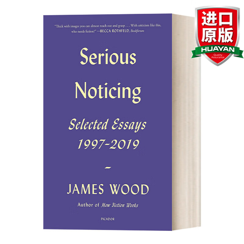 serious noticing 英文原版 真看 詹姆斯伍德批评文集 1997-2019 英文