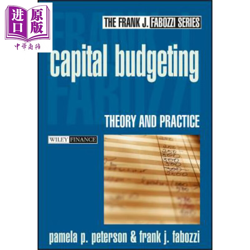 资本预算 理论与实践 Capital Budgeting: Theory And Practice 英文原版 Pamela Peterson Drake Wiley