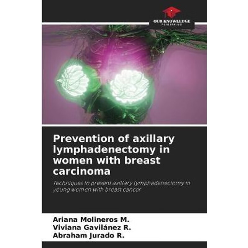 按需印刷 prevention of axillary lymphadenectomy in women with