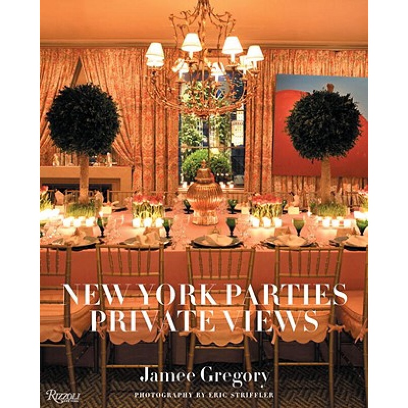 New York Parties: Private Views 英文原版