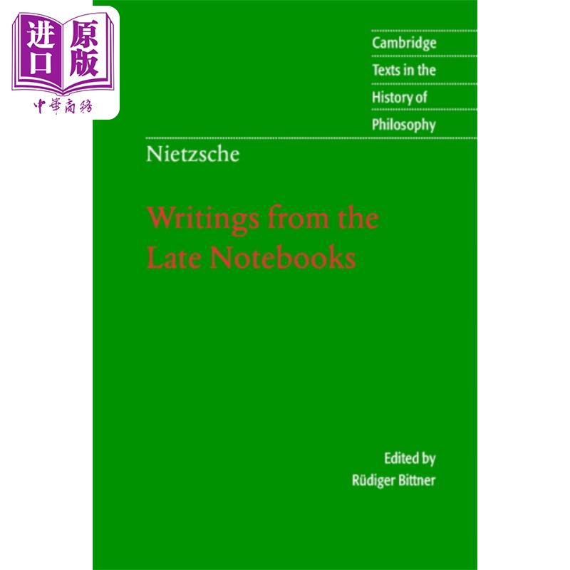 预售 尼采 晚期笔记本中的著作 	Nietzsche Writings from the Late Notebooks 英文原版 剑桥哲学史经典文本丛书怎么看?