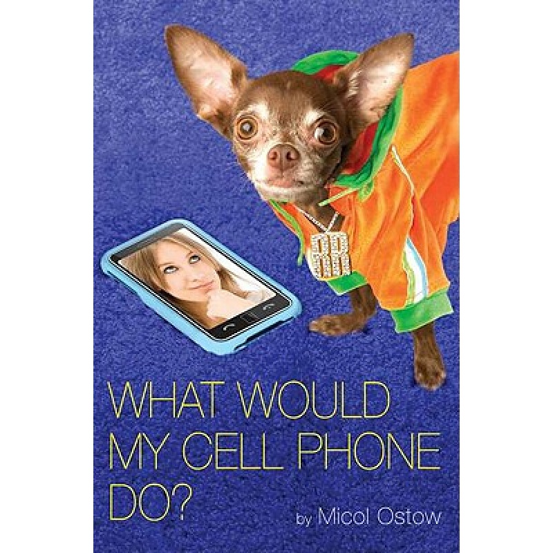 What Would My Cell Phone Do? 英文原版