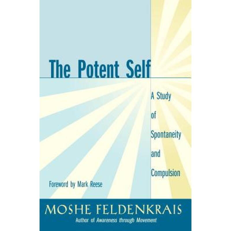 the potent self: a study of spontaneity and . 英文原版