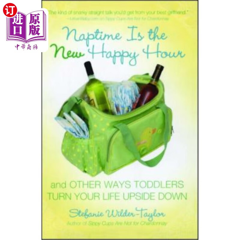 海外直订naptime is the new happy hour: and other ways toddlers
