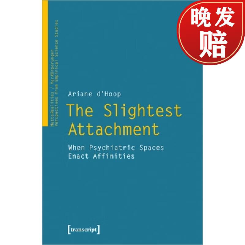 【4周达】the slightest attachment: when psychiatric spaces enact