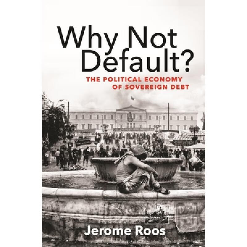 现货 为什么不违约？：主权债务的政治经济学 Why Not Default?: The Pol...