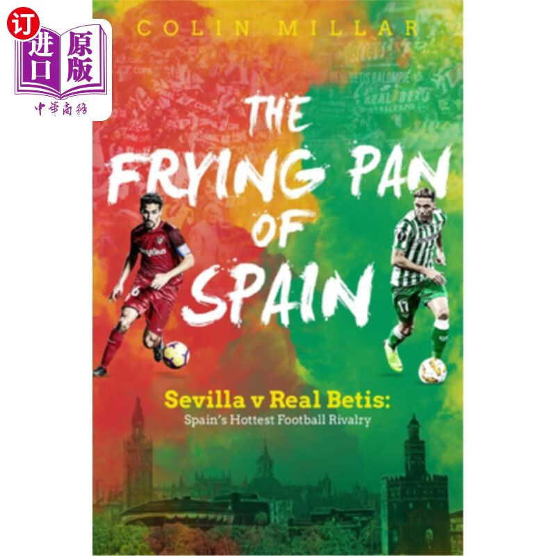 海外直订the frying pan of spain: sevilla v real betis: spains
