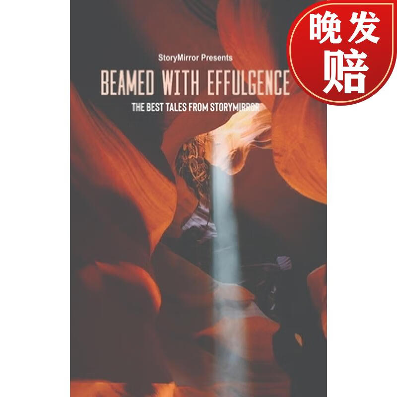 【4周达】beamed with effulgence : the best tales from story