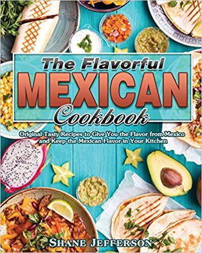 预订the flavorful mexican cookbook: original tasty r
