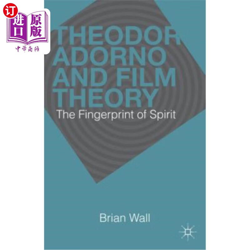 adorno and film theory: the fingerprint of spirit 西奥多·阿多诺