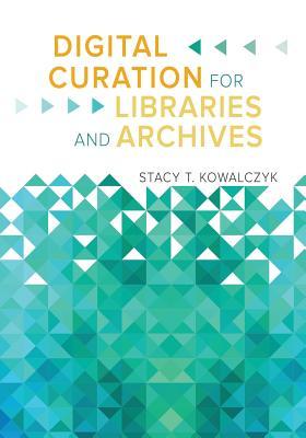 预订 digital curation for libraries and archives