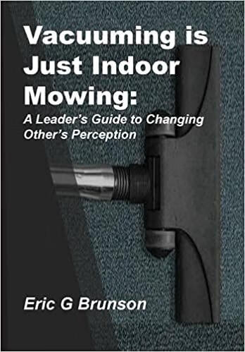 预订vacuuming is just indoor mowing: a leaders guide to