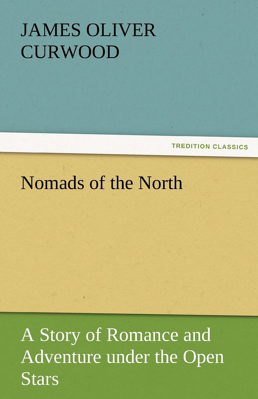 【预售 按需印刷】nomads of the north a story of romance and